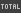 TOTAL