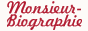 Monsieur Biographie